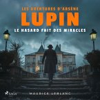 Le Hasard fait des miracles – Les aventures d'Arsène Lupin (MP3-Download)