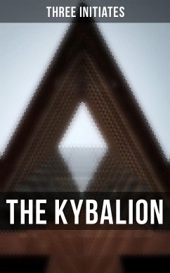 The Kybalion (eBook, ePUB) - Initiates, Three