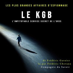 Le KGB l'impitoyable service secret de l'URSS (MP3-Download) - Garnier, Frédéric