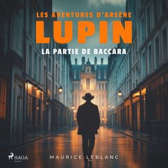 La Partie de Baccara – Les aventures d'Arsène Lupin (MP3-Download) - Leblanc, Maurice