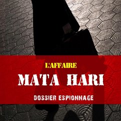 Mata Hari, Les plus grandes affaires d'espionnage (MP3-Download) - Garnier, Frédéric