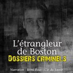 Dossiers Criminels : L'Etrangleur de Boston (MP3-Download)