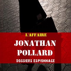 Jonathan Pollard, Les plus grandes affaires d'espionnage (MP3-Download) - Garnier, Frédéric