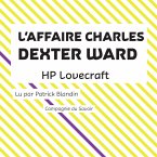 L'Affaire Charles Dexter Ward (MP3-Download)