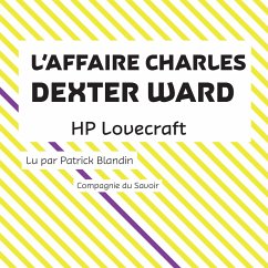 L'Affaire Charles Dexter Ward (MP3-Download) - Lovecraft, HP