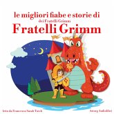 Le migliori fiabe e storie dei Fratelli Grimm (MP3-Download)