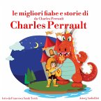 Le migliori fiabe e storie di Charles Perrault (MP3-Download)