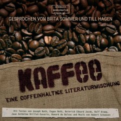 Kaffee (MP3-Download) - Roth, Eugen; Roth, Joseph; Jacob, Heinrich Eduard; Kramp, Ralf; Brillat-Savarin, Jean Anthelme; Balzac, Honoré de