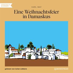 Eine Weihnachtsfeier in Damaskus (MP3-Download) - May, Karl