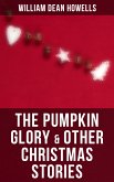 The Pumpkin Glory & Other Christmas Stories (eBook, ePUB)