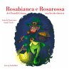 Rosabianca e Rosarossa (MP3-Download) - Bild 1