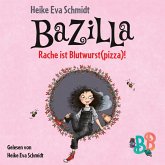 Bazilla - Rache ist Blutwurst(pizza)! (Ungekürzt) (MP3-Download)