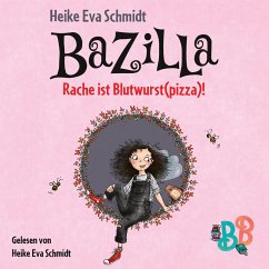 Bazilla - Rache ist Blutwurst(pizza)! (Ungekürzt) (MP3-Download) - Schmidt, Heike Eva