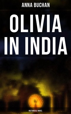 Olivia in India (Historical Novel) (eBook, ePUB) - Buchan, Anna