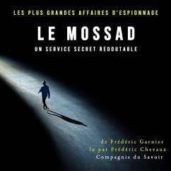 Le Mossad, un service secret redoutable (MP3-Download) - Garnier, Frédéric