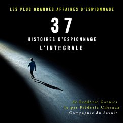 37 histoires d'espionnage, l'intégrale (MP3-Download) - Garnier, Frédéric