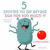 5 stories to be afraid but not too much in chinese mandarin (MP3-Download)