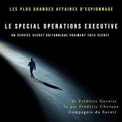 Le Special Operations Executive, un service secret britannique vraiment très secret (MP3-Download) - Garnier, Frédéric