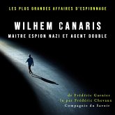 Wilhem Canaris, maitre espion nazi et agent double (MP3-Download)