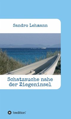 Schatzsuche nahe der Ziegeninsel (eBook, ePUB) - Lehmann, Sandro