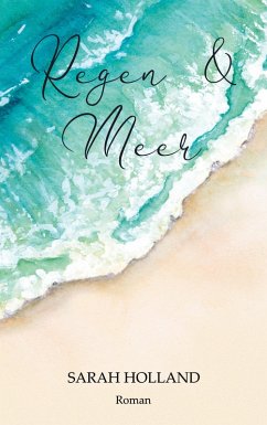 Regen und Meer (eBook, ePUB) - Holland, Sarah