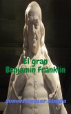 El gran Benjamin Franklin (eBook, ePUB)