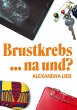 Brustkrebs ... na und? - Bild 1