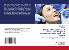 Dental Modifications: A Cultural and Religious Prospective- From Myths to Taboos - Mehrotra, Vishal;Srivastava, Rahul;Garg, Kriti