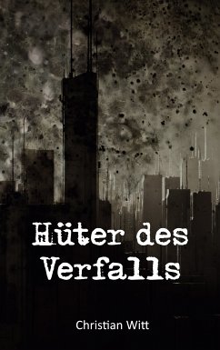 Hüter des Verfalls (eBook, ePUB)