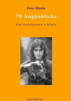 70 Augenblicke - Blickle, Peter