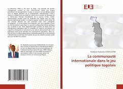 La communauté internationale dans le jeu politique togolais - BAKOUSSAM, Rodolphe Assataclouli
