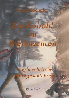 Ein Kobold zu Weihnachten - Spengler, Franz