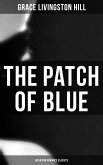 The Patch of Blue (Musaicum Romance Classics) (eBook, ePUB)