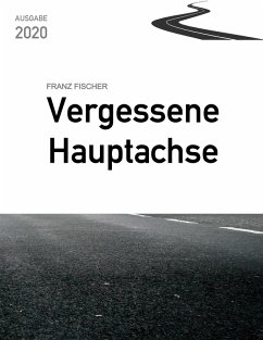 Vergessene Hauptachse, Ausgabe 2020 (eBook, ePUB) - Fischer, Franz