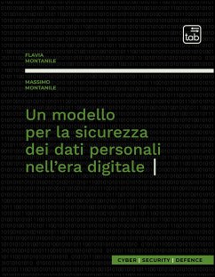 Un modello per la sicurezza dei dati personali nell'era digitale (eBook, PDF) - Montanile, Flavia; Montanile, Massimo