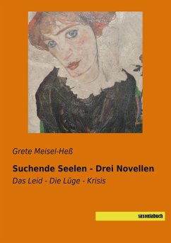 Suchende Seelen - Drei Novellen - Meisel-Heß, Grete