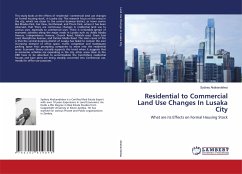 Residential to Commercial Land Use Changes In Lusaka City