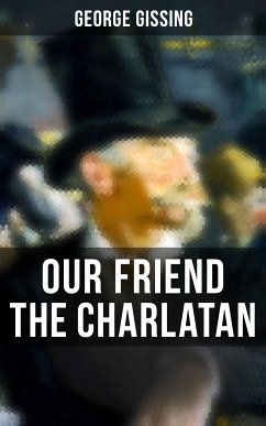 Our Friend the Charlatan (eBook, ePUB) - Gissing, George