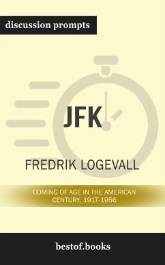 Summary: “JFK: Coming of Age in the American Century, 1917-1956