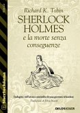 Sherlock Holmes e la morte senza conseguenze (eBook, ePUB)