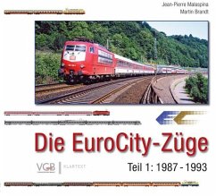 Die EuroCity-Züge - Teil 1 - 1987-1993 - Malaspina, Jean-Pierre;Meyer, Manfred;Brandt, Martin