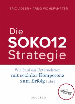 Die SOKO12-Strategie - Wohlfahrter, Arno;Adler, Eric
