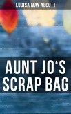 Aunt Jo's Scrap Bag (eBook, ePUB)