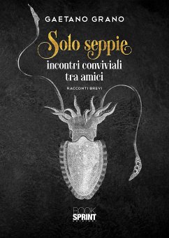 Solo seppie (eBook, ePUB) - Grano, Gaetano