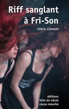 Riff sanglant à Fri-Son (eBook, ePUB) - Clément, Cédric