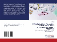 ANTIBIOGRAM OF WILD AND MUTATED BACTERIA CAUSING NOSOCOMIAL INFECTION