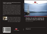 Gestion du service médical de la marine russe au XIXe siècle Gestion du service médical de la marine russe au XIXe siècle