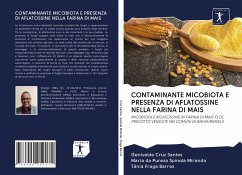 CONTAMINANTE MICOBIOTA E PRESENZA DI AFLATOSSINE NELLA FARINA DI MAIS - Cruz Santos, Genivaldo;Spínola Miranda, Maria da Pureza;Fraga Barros, Tânia