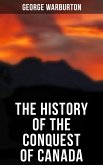 The History of the Conquest of Canada (eBook, ePUB)