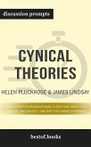 Summary: &quote;Cynical Theories: How Activist Scholarship Made Everything about Race, Gender, and Identity—and Why This Harms Everybody &quote; by Helen Pluckrose - Discussion Prompts (eBook, ePUB)